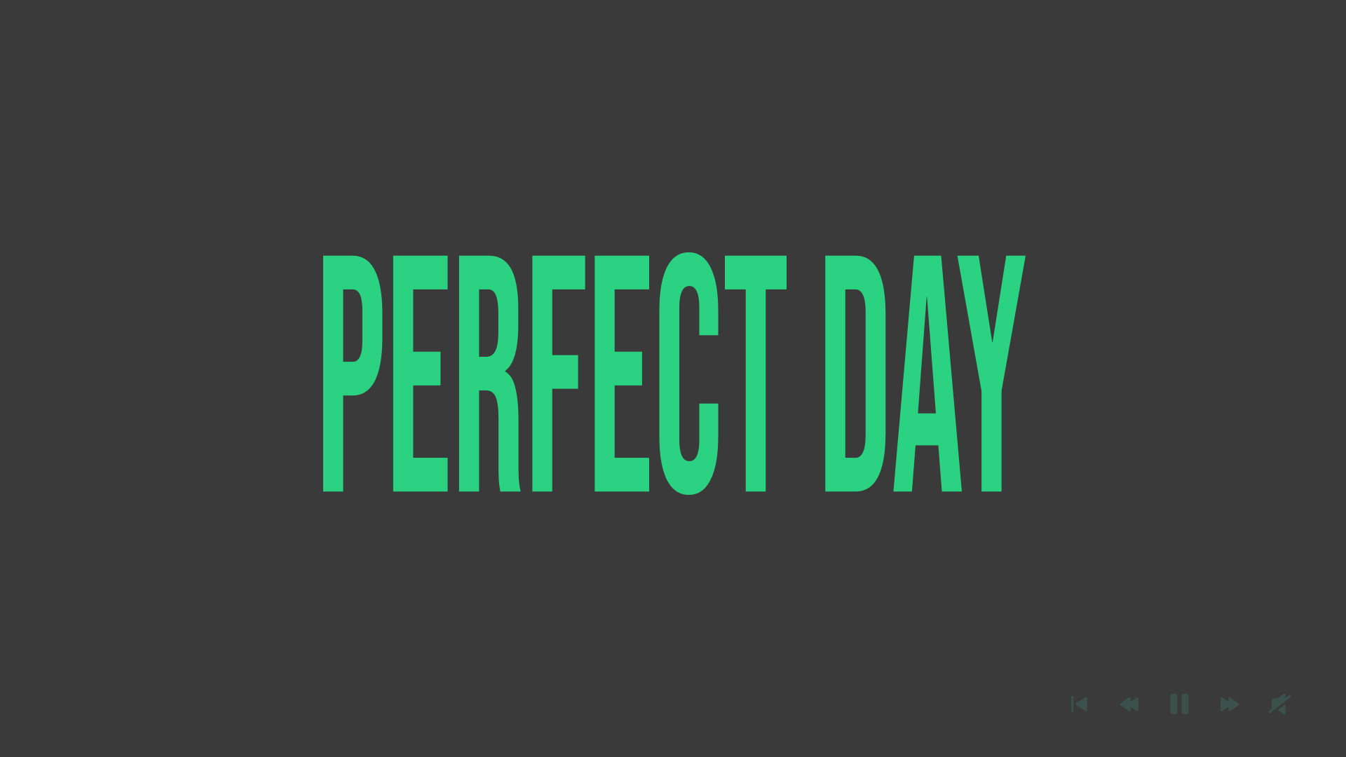 Perfect Day Comps